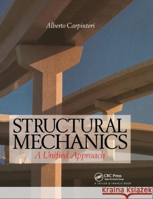 Structural Mechanics: A Unified Approach Carpinteri, Alberto 9780367448349 CRC Press - książka