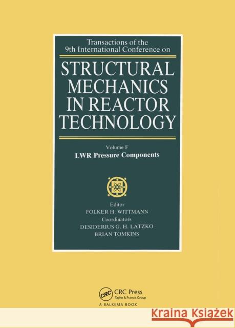 Structural Mechanics in Reactor Technology: Lwr Pressure Components Wittmann, F. H. 9789061917670 Taylor & Francis - książka