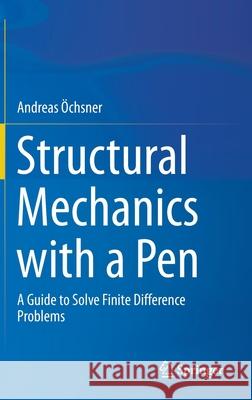 Structural Mechanics with a Pen: A Guide to Solve Finite Difference Problems  9783030658915 Springer - książka