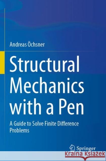 Structural Mechanics with a Pen: A Guide to Solve Finite Difference Problems  9783030658946 Springer - książka
