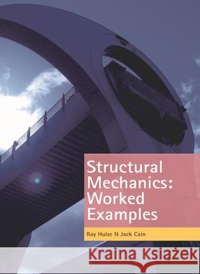 Structural Mechanics: Worked Examples Ray Hulse 9780230579811  - książka