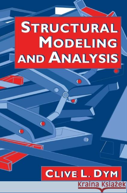 Structural Modeling and Analysis Clive L. Dym 9780521495363 Cambridge University Press - książka