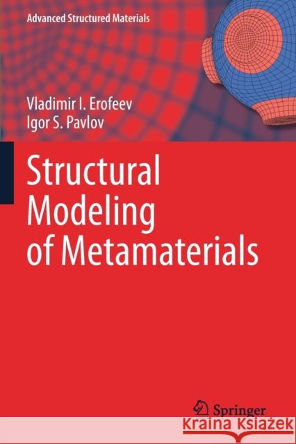 Structural Modeling of Metamaterials Vladimir I. Erofeev, Igor S. Pavlov 9783030603328 Springer International Publishing - książka