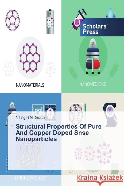 Structural Properties Of Pure And Copper Doped Snse Nanoparticles Gosai, Nitingiri N. 9783659837289 Scholar's Press - książka