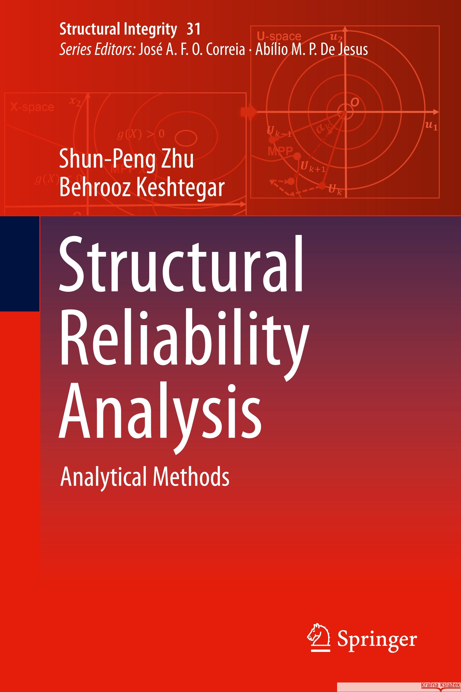Structural Reliability Analysis: Analytical Methods Shun-Peng Zhu Behrooz Keshtegar 9783031751967 Springer - książka