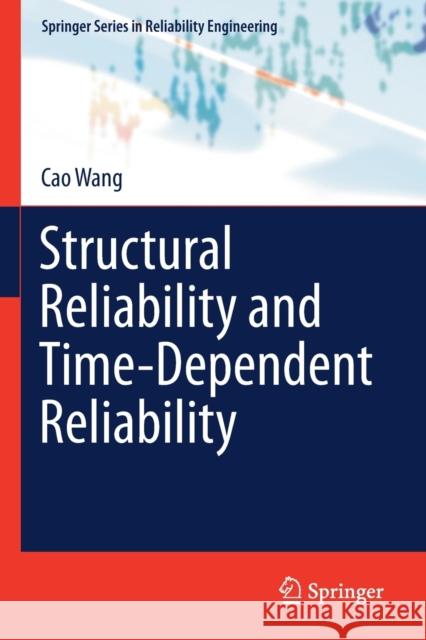 Structural Reliability and Time-Dependent Reliability Cao Wang 9783030625078 Springer International Publishing - książka