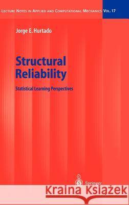 Structural Reliability: Statistical Learning Perspectives Hurtado, Jorge Eduardo 9783540219637 Springer - książka