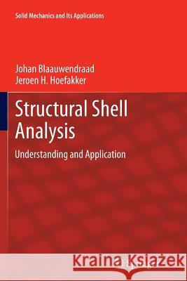 Structural Shell Analysis: Understanding and Application Blaauwendraad, Johan 9789401777230 Springer - książka