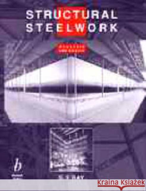 Structural Steelwork: Analysis and Design Ray, S. S. 9780632038572 Blackwell Science - książka