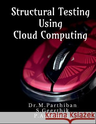 Structural Testing Using Cloud Computing Dr M Parthiban 9789354060953 Notion Press - książka