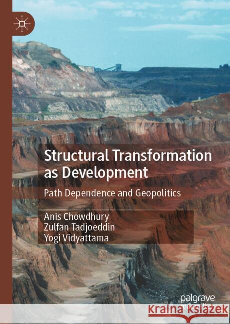 Structural Transformation as Development Chowdhury, Anis, Tadjoeddin, Zulfan, Vidyattama, Yogi 9789819790913 Palgrave Macmillan - książka