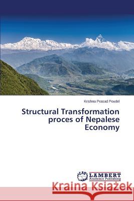 Structural Transformation proces of Nepalese Economy Poudel Krishna Prasad 9783659747311 LAP Lambert Academic Publishing - książka