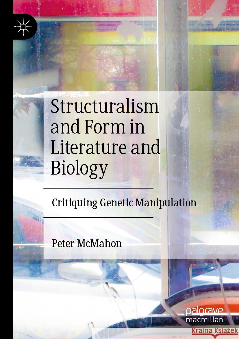 Structuralism and Form in Literature and Biology Peter McMahon 9783031477416 Springer Nature Switzerland - książka