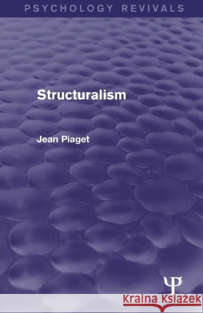 Structuralism (Psychology Revivals) Piaget, Jean 9781138854482 Psychology Press - książka