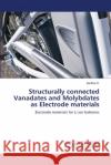 Structurally connected Vanadates and Molybdates as Electrode materials Saritha D 9786203307528 LAP Lambert Academic Publishing