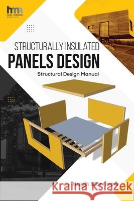 Structurally Insulated Panels Design: Structural Design Manual Hugh Morrison 9781917096003 Hugh Morrison - książka