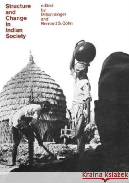 Structure and Change in Indian Society Bernard S. Cohn Milton Singer 9780202361383 Aldine - książka