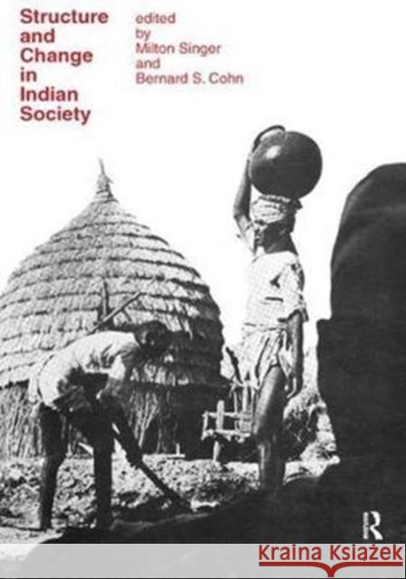 Structure and Change in Indian Society John C. Hopkins Bernard S. Cohn 9781138533615 Routledge - książka