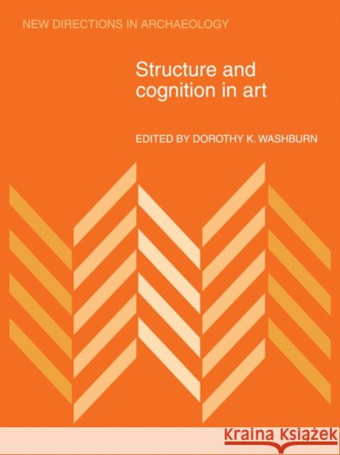 Structure and Cognition in Art Dorothy K. Washburn 9780521180061 Cambridge University Press - książka