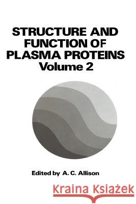 Structure and Function of Plasma Proteins A. Allison 9781468426816 Springer - książka