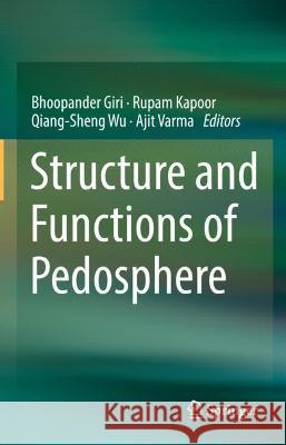 Structure and Functions of Pedosphere  9789811687693 Springer Nature Singapore - książka