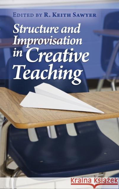 Structure and Improvisation in Creative Teaching R Keith Sawyer 9780521762519  - książka