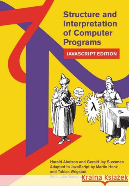 Structure and Interpretation of Computer Programs Gerald Jay Sussman 9780262543231 MIT Press Ltd - książka