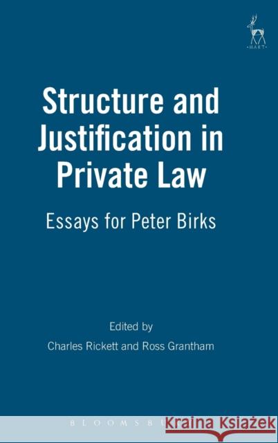 Structure and Justification in Private Law: Essays for Peter Birks Rickett, C. E. F. 9781841138077 HART PUBLISHING - książka