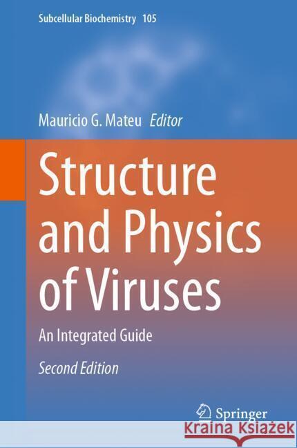 Structure and Physics of Viruses: An Integrated Guide Mauricio G. Mateu 9783031651861 Springer - książka