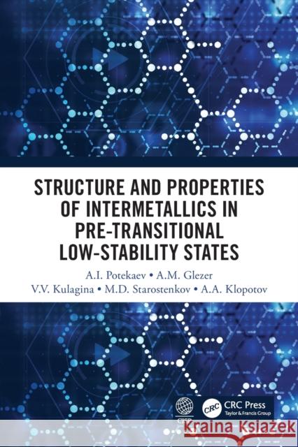 Structure and Properties of Intermetallics in Pre-Transitional Low-Stability States A.A. Klopot 9780367498023 Taylor & Francis Ltd - książka