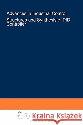 Structure and Synthesis of PID Controllers Aniruddha Datta, Ming-Tzu Ho, Shankar P. Bhattacharyya 9781849968898 Springer London Ltd - książka