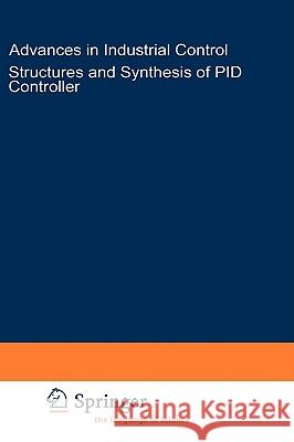 Structure and Synthesis of PID Controllers Aniruddha Datta, Ming-Tzu Ho, Shankar P. Bhattacharyya 9781852336141 Springer London Ltd - książka