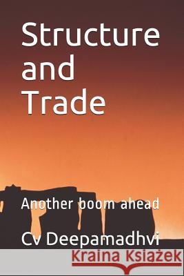 Structure and Trade: Another Boom Ahead CV Deepamadhvi 9781796697537 Independently Published - książka