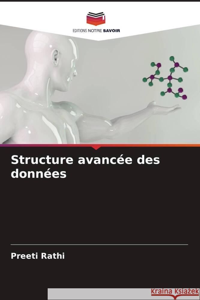 Structure avancée des données Rathi, Preeti 9786208531157 Editions Notre Savoir - książka