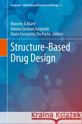 Structure-Based Drug Design Marcelo A. Marti Adrian Gustavo Turjanski Dario Fern?nde 9783031691614 Springer - książka