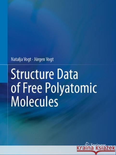 Structure Data of Free Polyatomic Molecules Natalja Vogt Jurgen Vogt 9783030294298 Springer Nature Switzerland AG - książka