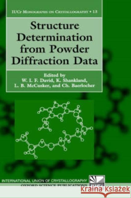 Structure Determination from Powder Diffraction Data W. I. F. David K. Shankland L. B. McCusker 9780198500919 Oxford University Press, USA - książka