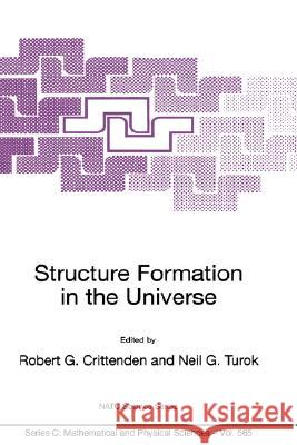 Structure Formation in the Universe Robert G. Crittenden 9781402001550 Springer-Verlag New York Inc. - książka