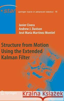 Structure from Motion Using the Extended Kalman Filter Civera, Javier 9783642248337 Springer, Berlin - książka