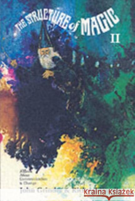Structure Of Magic Vol 2: A Book About Communication And Change Grinder, John 9780831400491 Science and Behavior Books - książka