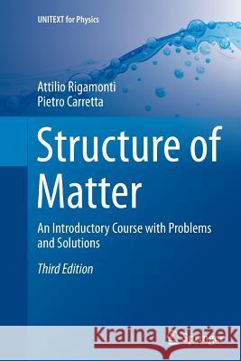 Structure of Matter: An Introductory Course with Problems and Solutions Rigamonti, Attilio 9783319374444 Springer - książka