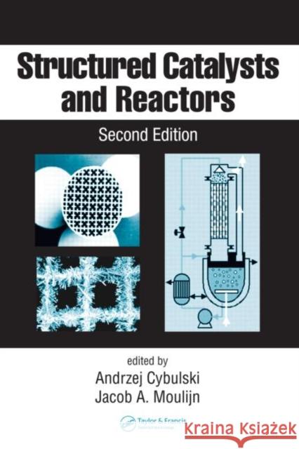 Structured Catalysts and Reactors Andrzej Cybulski Jacob A. Moulijn Cybulski Cybulski 9780824723439 CRC - książka