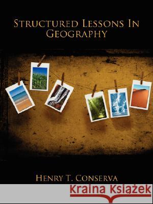 Structured Lessons In Geography Conserva, Henry T. 9781434368133 Authorhouse - książka