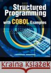 Structured Programming with COBOL Examples Earl H. Parsons 9780595650347 Writer's Showcase Press