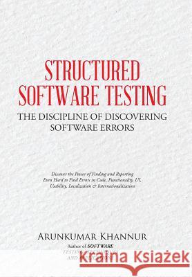 Structured Software Testing: The Discipline of Discovering Khannur, Arunkumar 9781482833119 Partridge Publishing (Authorsolutions) - książka