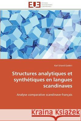 Structures analytiques et synthétiques en langues scandinaves Gadelii-K 9783841795724 Editions Universitaires Europeennes - książka