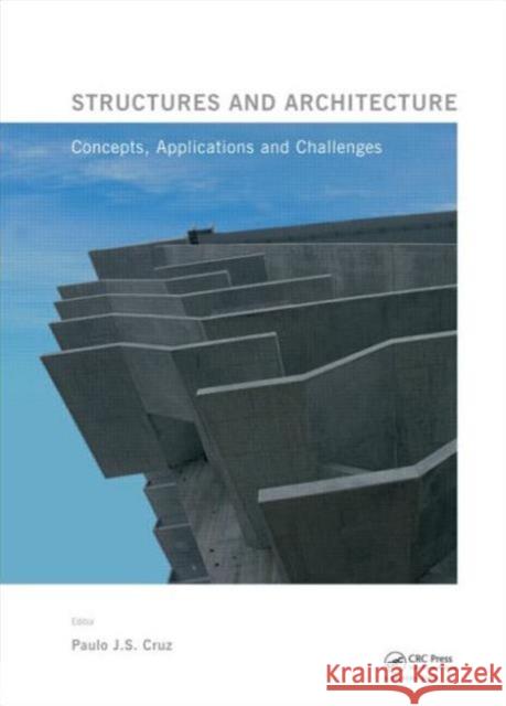 Structures and Architecture: New Concepts, Applications and Challenges [With eBook] Cruz, Paulo J. 9780415661959 CRC Press - książka