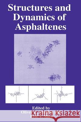 Structures and Dynamics of Asphaltenes Oliver C. Mullins                        Eric y. Sheu 9781489916174 Springer - książka