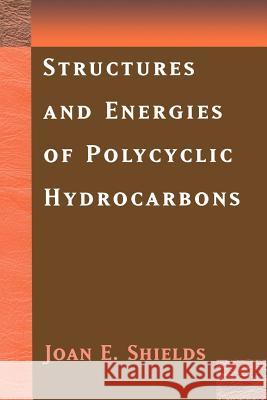 Structures and Energies of Polycyclic Hydrocarbons Joan Shields 9780387954110 Springer - książka