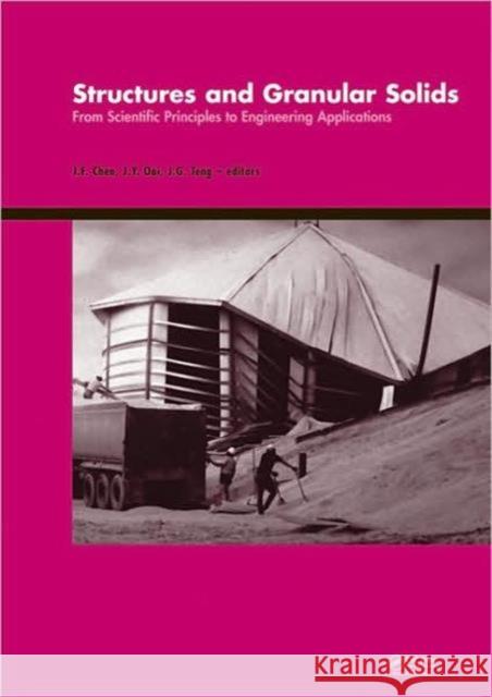 Structures and Granular Solids: From Scientific Principles to Engineering Applications: An International Conference in Celebration of the 60th Birthda Chen, Jian-Fei 9780415475945 Taylor & Francis - książka